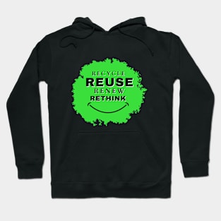 Recycle Reuse Renew Rethink Hoodie